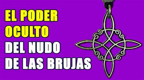 que significa el nudo de bruja|Nudo de Bruja: Significado, Usos y Más